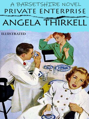 cover image of Private Enterprise. a Barsetshire novel. Illustrated